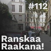 Ranskaa raakana! #112  – Miesten suurimmat salaisuudet: vieraina Marja Luoma ja Sampsa Peltonen