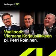 Vaalipodi: Vieraana Korjausliikkeen pj. Petri Roininen | #rahapodi 315