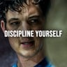 DISCIPLINE YOURSELF