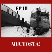 Whisky & Shit Talk: #18 - Muutosta!