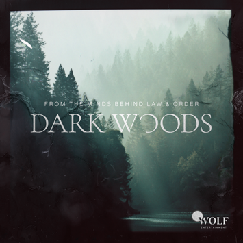 INTRODUCING: Dark Woods