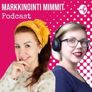Markkinointi Mimmit - podcast