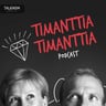 Timanttia timanttia - podcast