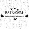 Batroom -podcast