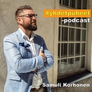 #yhdetpuheet - podcast