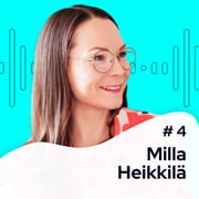 K1. Jakso 4. Milla Heikkilä, miten ja mistä voi löytää unelmiensa työpaikan?