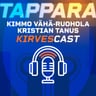 Kirvescast Jakso 9 - Kimmo Vähä-Ruohola & Kristian Tanus