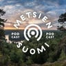 Metsien Suomi - podcast