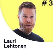 K2. Jakso 3. Lauri Lehtonen, miten rakennetaan menestyvä ohjelmistokehitystiimi?